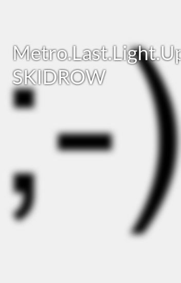 Metro 2033 Update Skidro